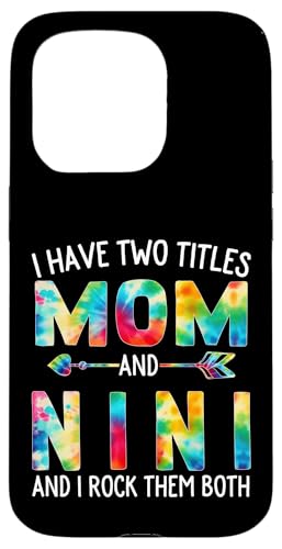Ich habe zwei Titel: Mama und Nini Day Tie Cute Mothers Day Hülle für iPhone 15 Pro von Tie-dye Mothers Day apparel