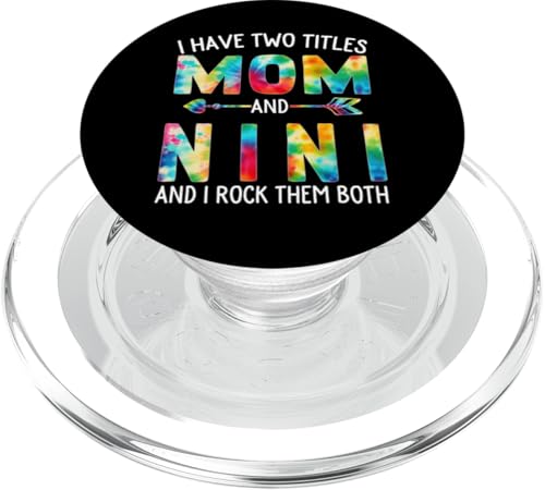 Ich habe zwei Titel: Mama und Nini Day Tie Cute Mothers Day PopSockets PopGrip für MagSafe von Tie-dye Mothers Day apparel