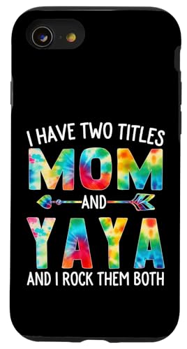 Ich habe zwei Titel: Mama und Yaya Day Tie Cute Mothers Day Hülle für iPhone SE (2020) / 7 / 8 von Tie-dye Mothers Day apparel