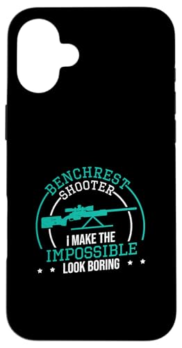 Benchrest Shooter Ich mache das Unmögliche langweilig lustig aussehen Hülle für iPhone 16 Plus von Tight Benchrest Warmers Unlimited