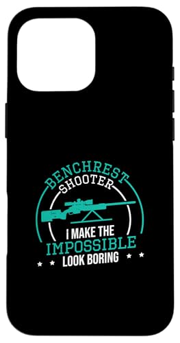 Benchrest Shooter Ich mache das Unmögliche langweilig lustig aussehen Hülle für iPhone 16 Pro Max Benchrest Shooter Ich mache das Unmögliche langweilig lustig aussehen Hülle für iPhone 16 Pro Max von Tight Benchrest Warmers Unlimited