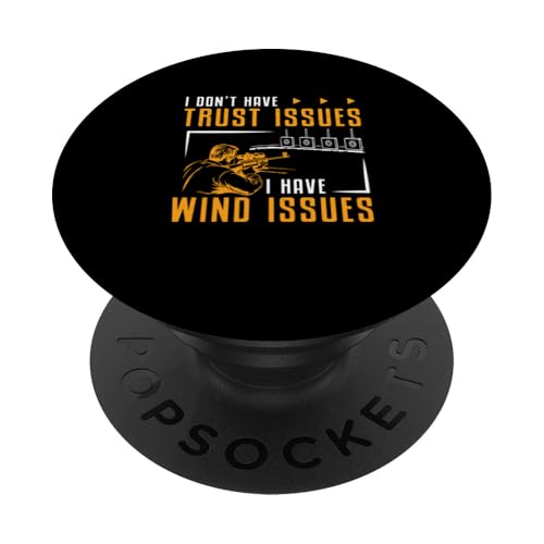 Ich habe keine Vertrauensprobleme Ich habe Windprobleme Benchrest Lover PopSockets Klebender PopGrip Ich habe keine Vertrauensprobleme Ich habe Windprobleme Benchrest Lover PopSockets Klebender PopGrip von Tight Benchrest Warmers Unlimited