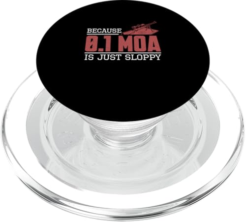 Weil 0.1 MOA nur schlampige lustige Benchrest-Shooter-Fans sind PopSockets PopGrip für MagSafe Weil 0.1 MOA nur schlampige lustige Benchrest-Shooter-Fans sind PopSockets PopGrip für MagSafe von Tight Benchrest Warmers Unlimited
