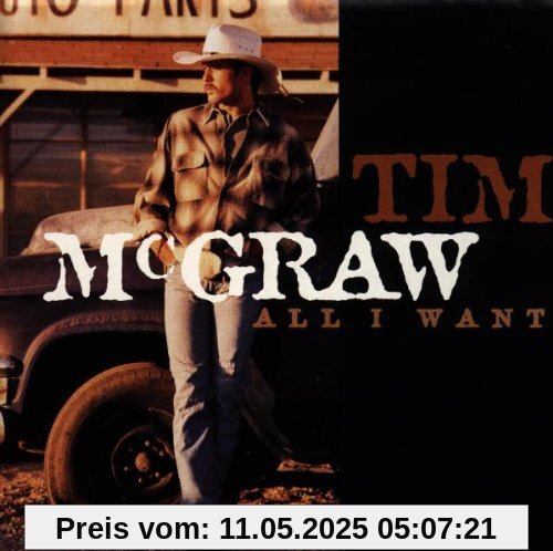 All I Want All I Want von Tim McGraw