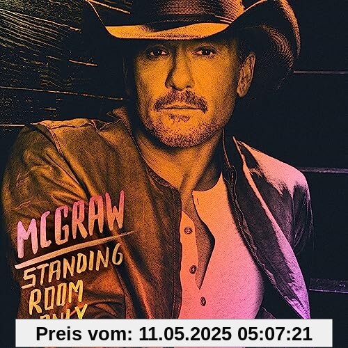 Standing Room Only Standing Room Only von Tim McGraw