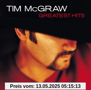 Greatest Hits Greatest Hits von Tim McGraw