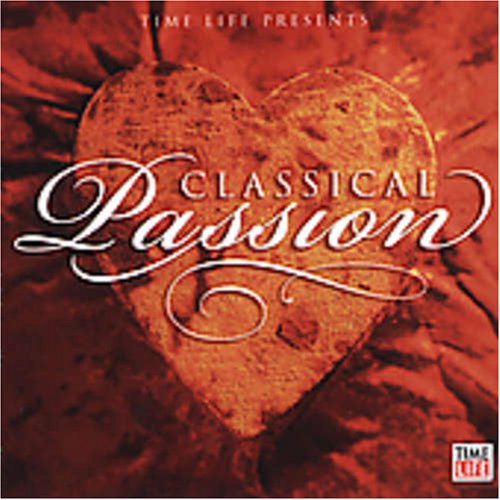 Classical Passion Classical Passion von Time Life Records