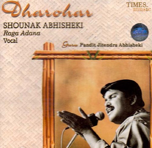 Dharohar Shounak Abhisheki Raga Adana (Audio CD) von Times Music
