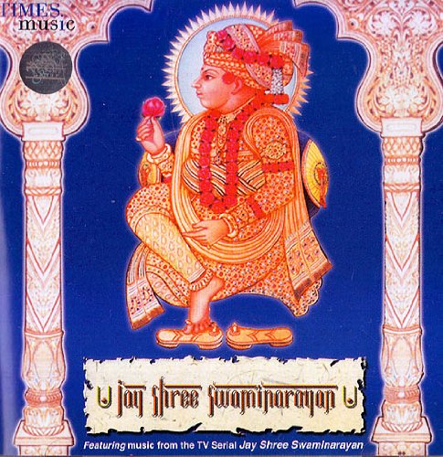 Jay Shree Swaminarayan: Featuring Music From in TV Serial Jay Shree Swaminarayan (Audio CD) von Times Music