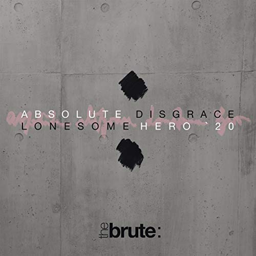 Absolute Disgrace/Lonesome Hero '20 von Timezone (Timezone)