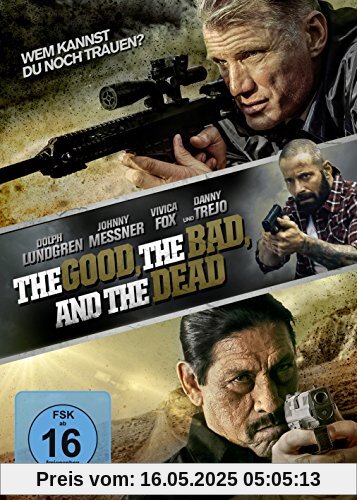 The Good, the Bad and the Dead The Good, the Bad and the Dead von Woodward, Timothy jr.