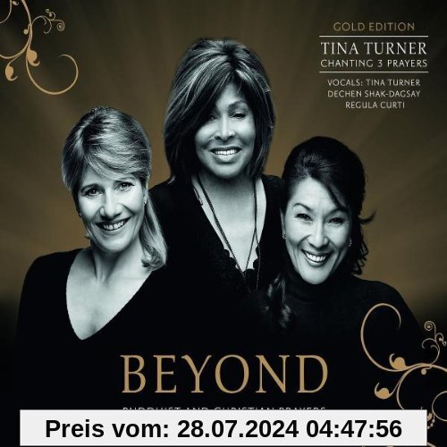 Beyond-Buddhist & Christian Prayers (Gold Edition inkl. 3 Bonustracks) von Tina Turner