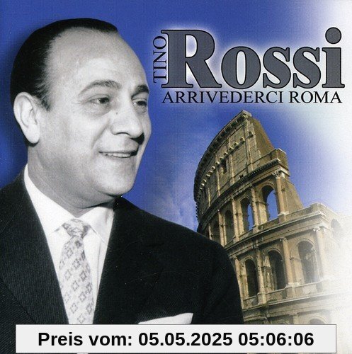 Arrivederci Roma Arrivederci Roma von Tino Rossi