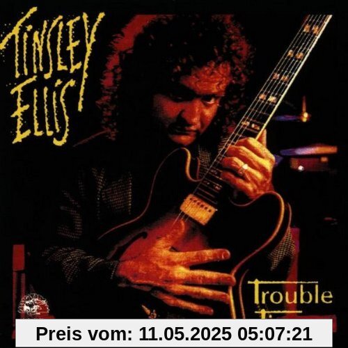 Trouble Time Trouble Time von Tinsley Ellis