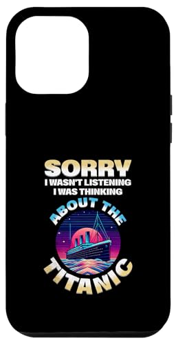 Entschuldigung, ich habe an das lustige Fantasy-Schiff Titanic gedacht Hülle für iPhone 12 Pro Max von Titanic Enthusiast Apparel Gifts Shop
