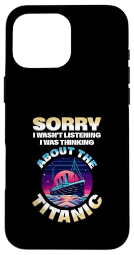 Entschuldigung, ich habe an das lustige Fantasy-Schiff Titanic gedacht Hülle für iPhone 16 Pro Max Entschuldigung, ich habe an das lustige Fantasy-Schiff Titanic gedacht Hülle für iPhone 16 Pro Max von Titanic Enthusiast Apparel Gifts Shop