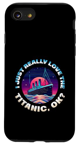 Ich liebe die Titanic einfach wirklich OK Funny RMS Ship Lovers Herren Hülle für iPhone SE (2020) / 7 / 8 von Titanic Enthusiast Apparel Gifts Shop