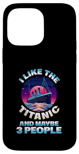 Ich mag die Titanic und vielleicht 3 Leute Lustige RMS-Schiffsliebhaber Hülle für iPhone 14 Pro Max Ich mag die Titanic und vielleicht 3 Leute Lustige RMS-Schiffsliebhaber Hülle für iPhone 14 Pro Max von Titanic Enthusiast Apparel Gifts Shop