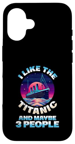 Ich mag die Titanic und vielleicht 3 Leute Lustige RMS-Schiffsliebhaber Hülle für iPhone 16 Ich mag die Titanic und vielleicht 3 Leute Lustige RMS-Schiffsliebhaber Hülle für iPhone 16 von Titanic Enthusiast Apparel Gifts Shop