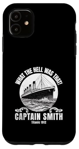 Lustiges Schiff, was zur Hölle war das, Captain Smith, Titanic, 1912 Hülle für iPhone 11 Lustiges Schiff, was zur Hölle war das, Captain Smith, Titanic, 1912 Hülle für iPhone 11 von Titanic Enthusiast Apparel Gifts Shop