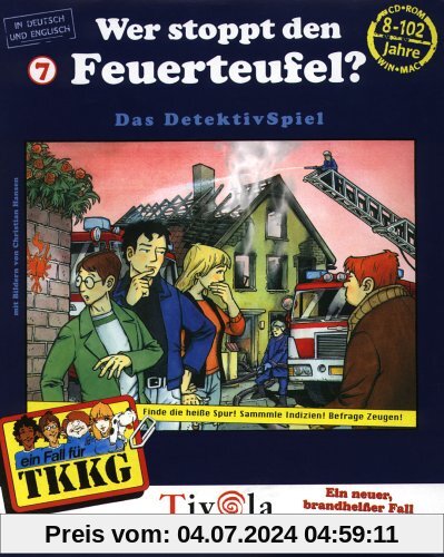 TKKG 7: Wer stoppt den Feuerteufel? von Tivola Verlag