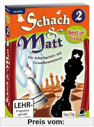 Best of Tivola: Schach & Matt 2 - für Schachgeister mit Grundkenntnissen von Tivola