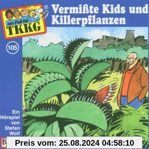 105/Vermisste Kids und Killerpflanzen von Tkkg 105