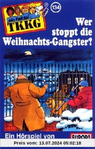 134/Wer Stoppt die Weihnachts-Gangster [Musikkassette] von Tkkg