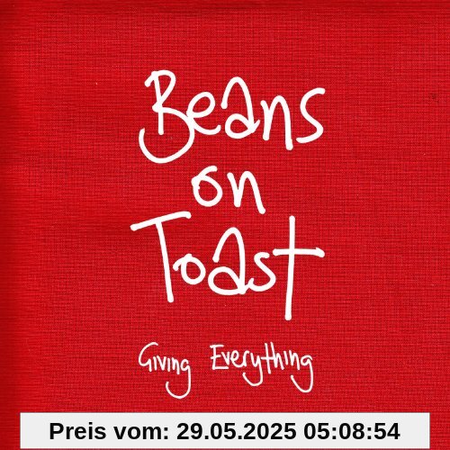 Giving Everything von Toast, Beans on