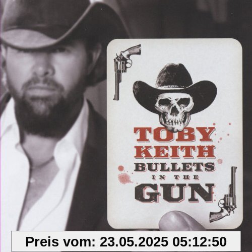 Bullets in the Gun Bullets in the Gun von Toby Keith