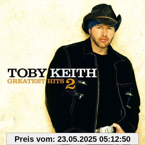 Greatest Hits 2 Greatest Hits 2 von Toby Keith