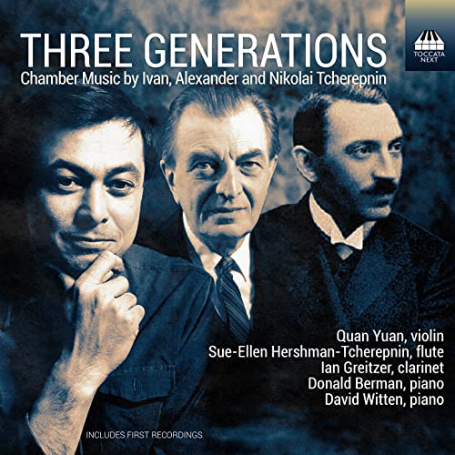 Three Generations - Kammermusik von Nikolai, Alexander and Ivan Tcherepnin von Toccata Classics (Naxos Deutschland Musik & Video Vertriebs-)