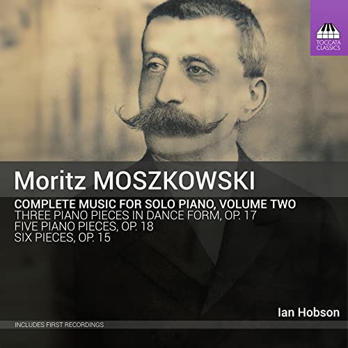 Moritz Moszkowski: Complete Music for Solo Piano von Toccata