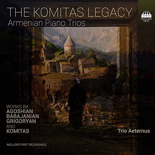 The Komitas Legacy: Armenian Piano Trios von Toccata