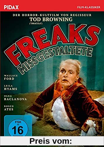 Freaks - Missgestaltete / Horror-Kultfilm von Tod Browning (Pidax Film-Klassiker) von Tod Browning