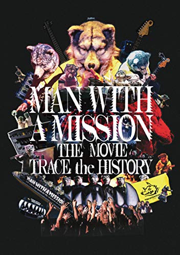 MAN WITH A MISSION THE MOVIE -TRACE the HISTORY- DVD von Toho