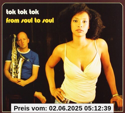 From Soul to Soul From Soul to Soul von Tok Tok Tok
