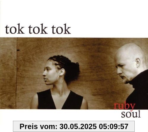 Ruby Soul von Tok Tok Tok