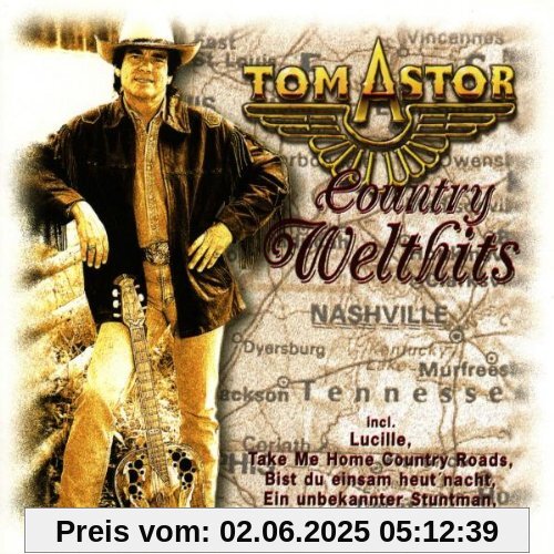 Country Welthits Country Welthits von Tom Astor