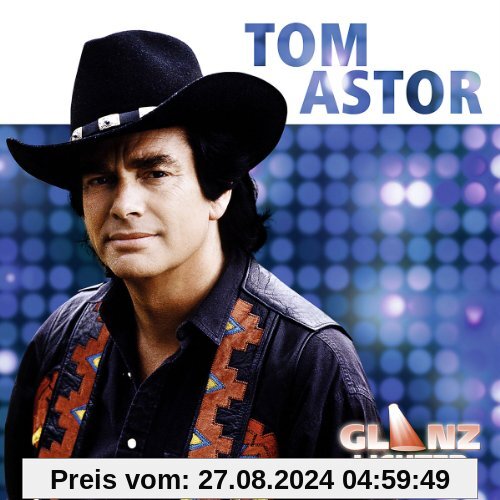 Glanzlichter von Tom Astor