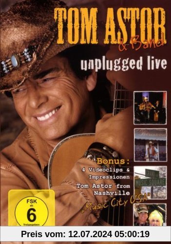 Tom Astor - Unplugged Live von Tom Astor