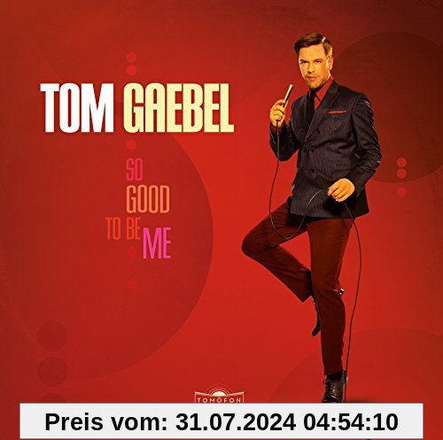 So Good to Be Me von Tom Gaebel