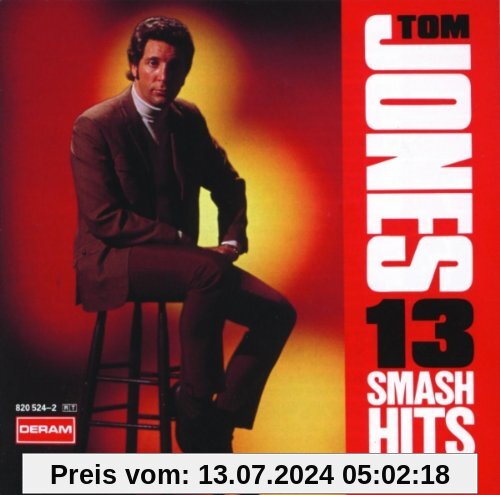 13 Smash Hits von Tom Jones