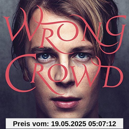 Wrong Crowd [Vinyl LP] von Tom Odell