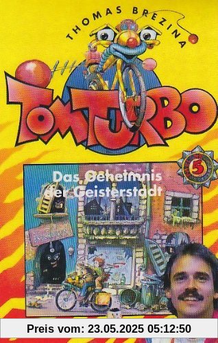 Das Geheimnis der Geisterstadt [Musikkassette] von Tom Turbo