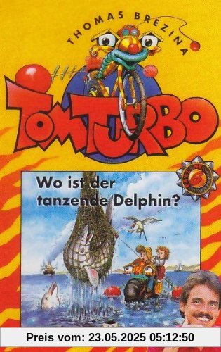 Wo Ist der  Tanzende Delphin - [Musikkassette] von Tom Turbo