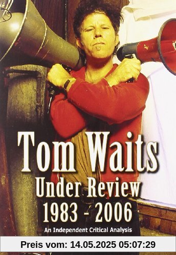 Tom Waits - Under Review 1983-2006 von Tom Waits