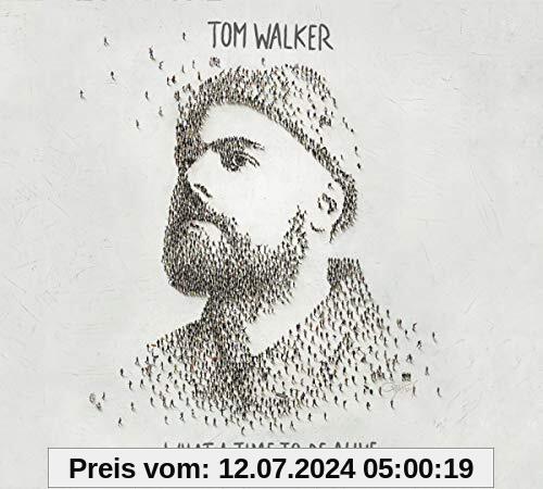 Tom Walker - What a Time to Be Alive von Tom Walker