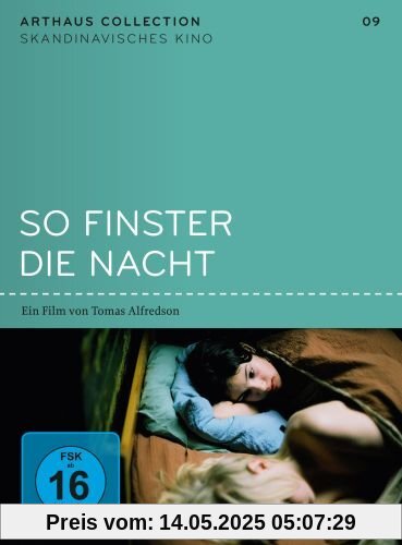 So finster die Nacht - Arthaus Collection Skandinavisches Kino So finster die Nacht - Arthaus Collection Skandinavisches Kino von Tomas Alfredson
