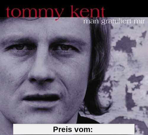 Man Gratuliert Mir von Tommy Kent